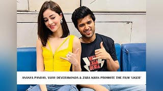 Ananya Panday, Vijay Deverakonda & Zara Khan Promote The Film ‘Liger’