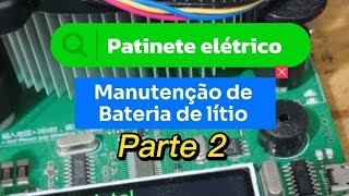 Bateria de lítio Patinete G-Ride parte 2