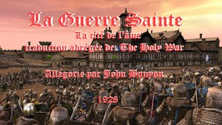 LA GUERRE SAINTE  - LA CITÉ DE L'ÂME - PAR JOHN BUNYAN   PARTIE 1