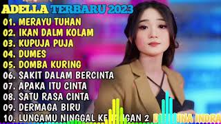 OM ADELLA TERBARU 2024 🎵 MERAYU TUHAN - IKANA DALAM KOLAM - KUPUJA PUJA - DUMES - DOMBA KURING