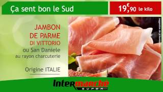 Jambon de Parme - Ça sent bon le Sud - Intermarché - Diffuzion