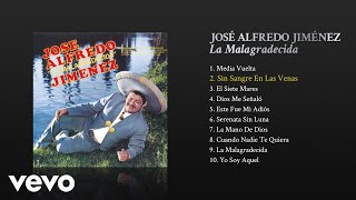 José Alfredo Jiménez - Sin Sangre en las Venas (Cover Audio)