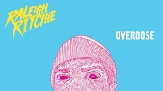 Raleigh Ritchie - Overdose (Produced by Sounwave)