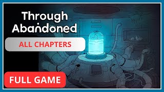 Through Abandoned (All Chapters) | PC Full Game Walkthrough Longplay