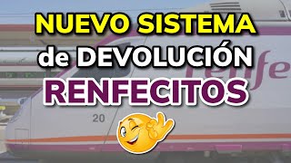 💸 RENFECITOS: El nuevo Sistema de DEVOLUCIÓN en RENFE (2024)