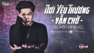 Nơi Yêu Thương Vẫn Chờ   Nguyễn Đình Vũ