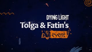 Dying Light - Tolga & Fatin Limited Event - Gameplay