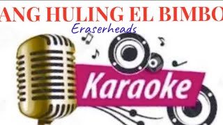 Eraserheads - ANG HULING EL BIMBO (Karaoke version)