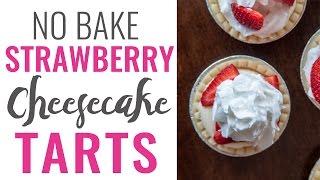 How To Make No Bake Strawberry Cheesecake Tart