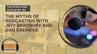 Ep. 192 | The Myths Of Podcasting With Jeff Bradbury and Dan Kreiness