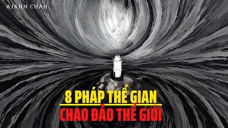 Bát Phong: 8 Pháp Thế Gian Làm Chao Đảo Thế Giới