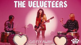 The Velveteers - "Go Fly Away" [Official Music Video]