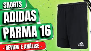 Shorts Adidas Parma 16 /// - REVIEW E ANÁLISE