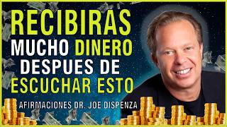 💸RECIBIRAS MUCHO DINERO DESPUES DE ESCUCHAR ESTO | ESCUCHALO ANTES DE DORMIR | DR JOE DISPENZA