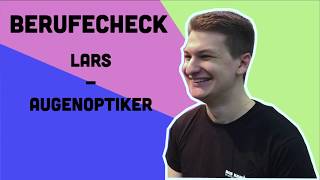 Berufecheck mit Augenoptiker Lars