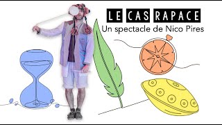 Le Cas Rapace - Création 2023-2024 - Nico Pires