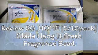 Review SG_HOME [5/10pack] Glade Hang It Fresh Fragrance Beads 8g