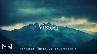 Vision | Soaking Worship Music Into Heavenly Sounds // Instrumental Soaking Worship