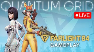 FARLIGHT 84 | 🔴 LIVE STREAM | @Quantum_Grid | @dasaM_K