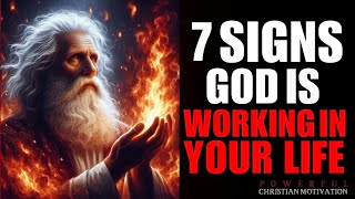 7 CLEAR Signs God Is Working In Your Life (Christian Motivation)