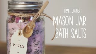 Craft Corner: How to make a mason jar bath salts