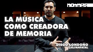 La música como creadora de memoria – Diego Londoño ||| Revista Bombea |||