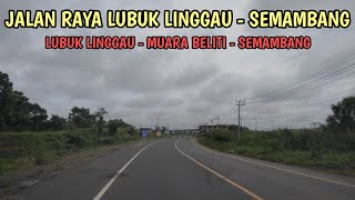 Jalan Raya Lubuk Linggau - Semambang | Lubuk Linggau (8/10)