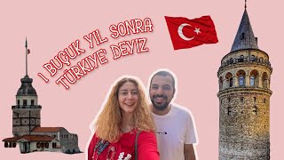 1 BUÇUK SENE SONRA TEKRAR TÜRKİYEDEYİZ!! | İstanbul Vlog