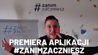 Premiera aplikacji #zanimzaczniesz - aplikacja dla początkujących przedsiębiorców