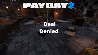 PAYDAY 2 - Custom Heist - Deal Denied