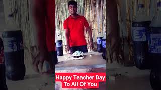 Happy Teacher Day To All Of you