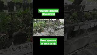 makam pengarang kitab Ahlak lil banin/banat/makam syekh umar bin ahmad  baradja#short#short