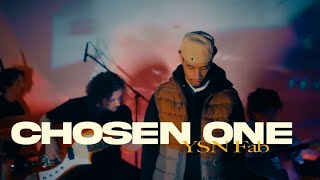 YSN Fab -- Chosen One (Live Session)