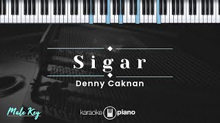 Sigar - Denny Caknan (KARAOKE PIANO - MALE KEY)