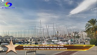 Un detenido por la muerte de una mujer  apareció en el puerto de Palma en agosto