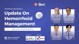 Workshop & Symposium : Update on Hemorrhoids Management