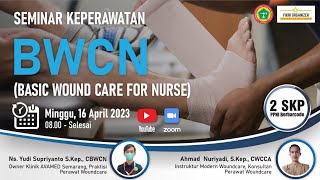 SEMINAR KEPERAWATAN Basic Wound Care for Nurse