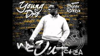 Young Dro - We Out Chea + DOWNLOAD (We Outchea MIXTAPE)