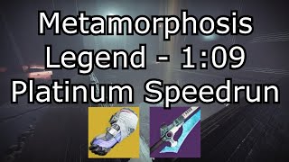 Metamorphosis - 1:09 Legend Platinum Speedrun - Season of the Risen