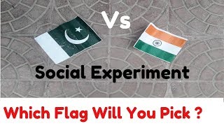 INDIAN FLAG Vs PAKISTANI FLAG | Social Experiment