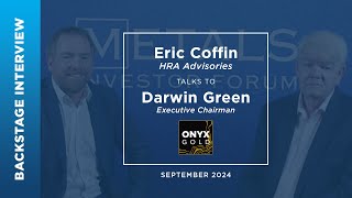 Darwin Green of Onyx Gold Corp. talks to Eric Coffin at Metals Investor Forum | September 2024