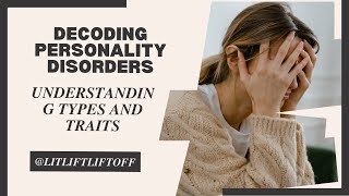 Decoding Personality Disorders Understanding Types and Traits