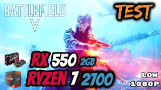 Battlefield 5 | RX 550 2gb | low 1080p