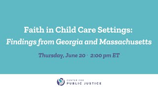 Faith in Child Care Settings: Findings from Georgia and Massachusetts