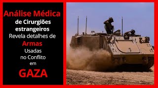 Relato de Médicos Estrangeiros sobre Gaza