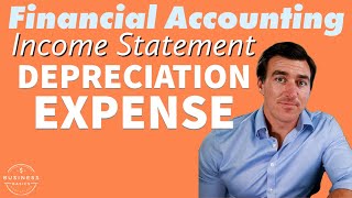 3.9) Depreciation Expense EXPLAINED | Allocating Costs on Useful Life