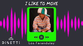 Los Farandulay - I Like To Move (Audio Oficial)