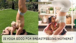 "Is yoga good for breastfeeding mothers? | Breastfeeding Q&A"