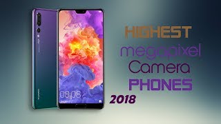 Top 5 Highest Megapixel Camera Phone To Buy 2018   40 MP Triple Camera