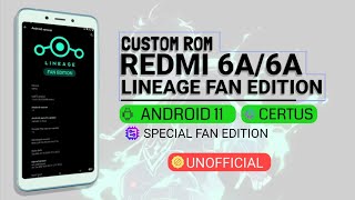 Custom Rom Redmi 6A Lineage Fan Edition | Fan Build